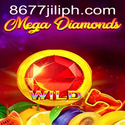 8677jili.com | MegaDiamond: The Jewel of Online Gaming
